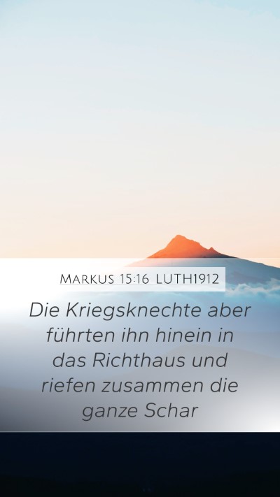 Markus 15:16 LUTH1912 Bible Verse Image