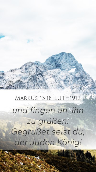 Markus 15:18 LUTH1912 Bible Verse Image