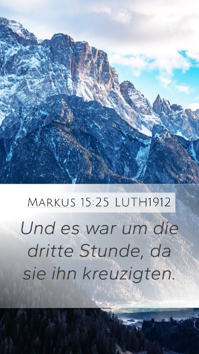 Markus 15:25 LUTH1912 Bible Verse Image