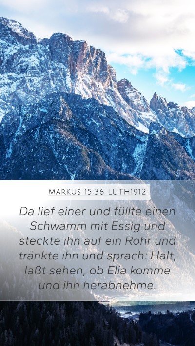 Markus 15:36 LUTH1912 Bible Verse Image