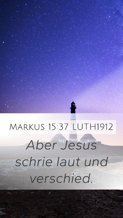 Markus 15:37 LUTH1912 Bible Verse Image