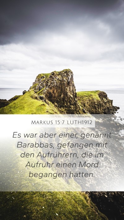 Markus 15:7 LUTH1912 Bible Verse Image