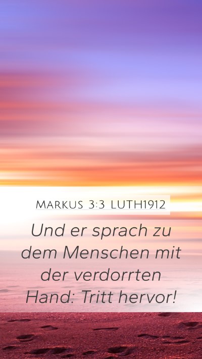 Markus 3:3 LUTH1912 Mobile Phone Wallpaper - Und er sprach zu dem Menschen mit der verdorrten - Mobile Bible Verse Wallpaper