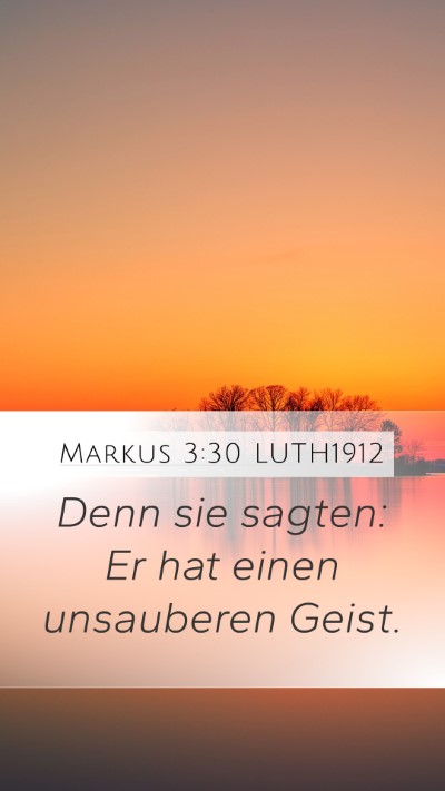 Markus 3:30 LUTH1912 Bible Verse Image
