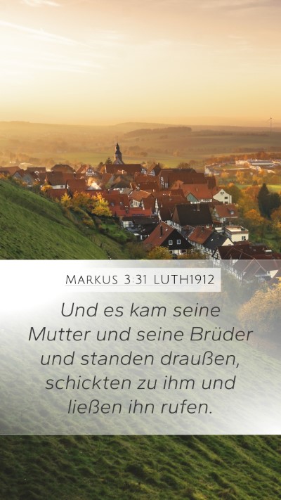 Markus 3:31 LUTH1912 Bible Verse Image