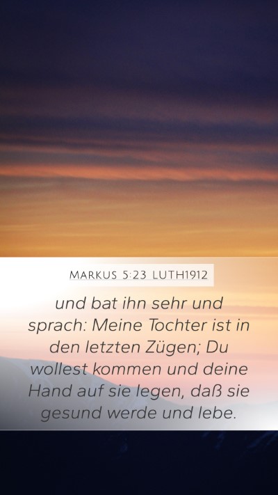 Markus 5:23 LUTH1912 Bible Verse Image