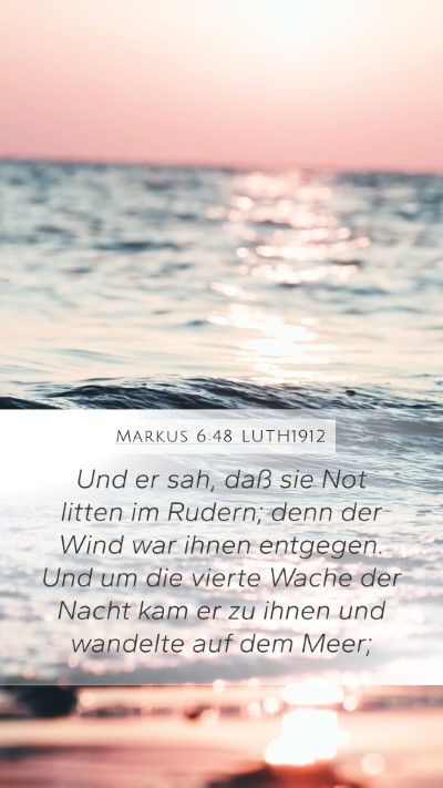Markus 6:48 LUTH1912 Bible Verse Image