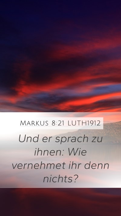 Markus 8:21 LUTH1912 Bible Verse Image