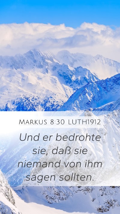 Markus 8:30 LUTH1912 Bible Verse Image