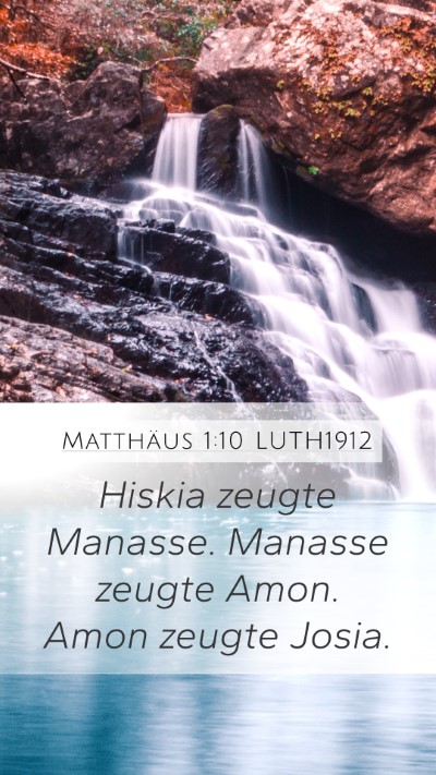 Matthäus 1:10 LUTH1912 Mobile Phone Wallpaper - Hiskia zeugte Manasse. Manasse zeugte Amon. Amon - Mobile Bible Verse Wallpaper