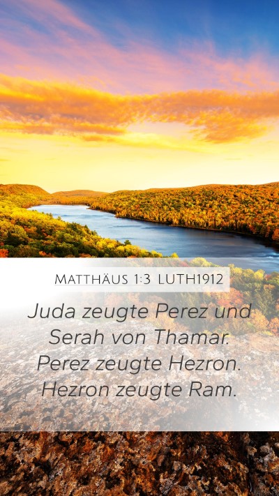 Matthäus 1:3 LUTH1912 Mobile Phone Wallpaper - Juda zeugte Perez und Serah von Thamar. Perez - Mobile Bible Verse Wallpaper