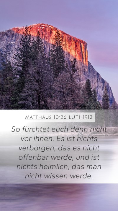 Matthäus 10:26 LUTH1912 Mobile Phone Wallpaper - So fürchtet euch denn nicht vor ihnen. Es ist - Mobile Bible Verse Wallpaper