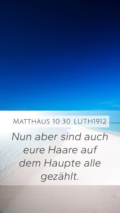 Matthäus 10:30 LUTH1912 Bible Verse Image