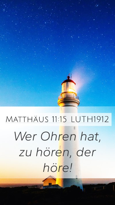 Matthäus 11:15 LUTH1912 Bible Verse Image