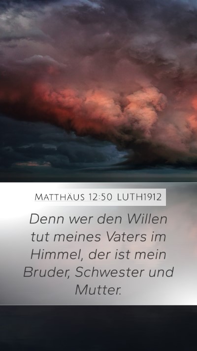 Matthäus 12:50 LUTH1912 Bible Verse Image