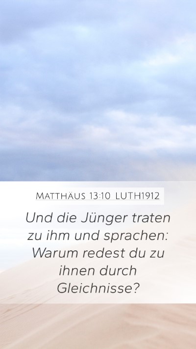 Matthäus 13:10 LUTH1912 Bible Verse Image