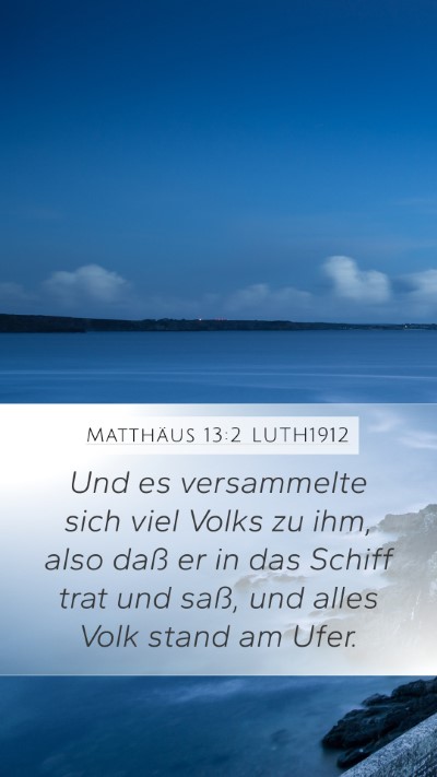 Matthäus 13:2 LUTH1912 Bible Verse Image