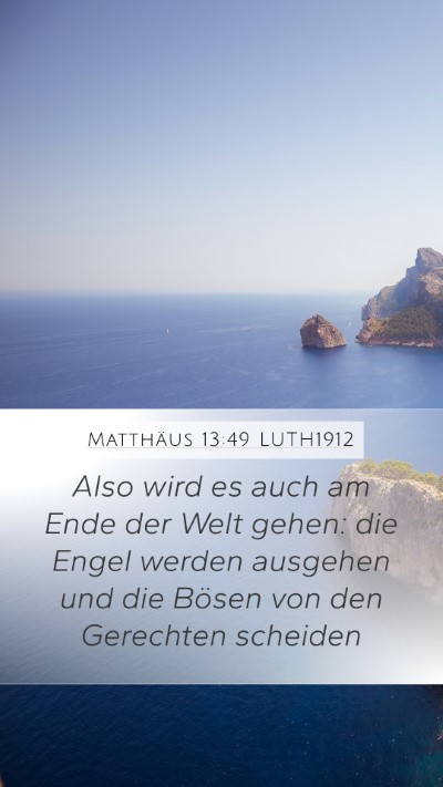 Matthäus 13:49 LUTH1912 Bible Verse Image