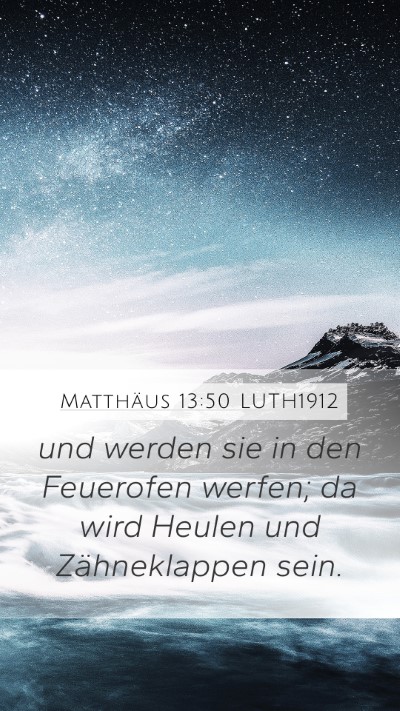 Matthäus 13:50 LUTH1912 Bible Verse Image