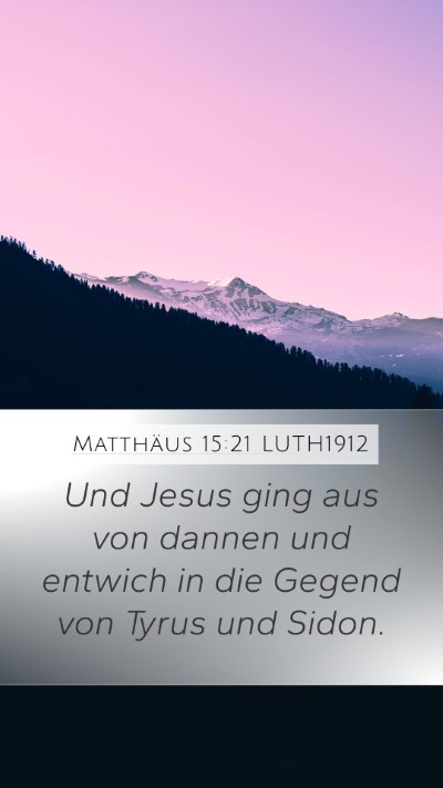 Matthäus 15:21 LUTH1912 Bible Verse Image