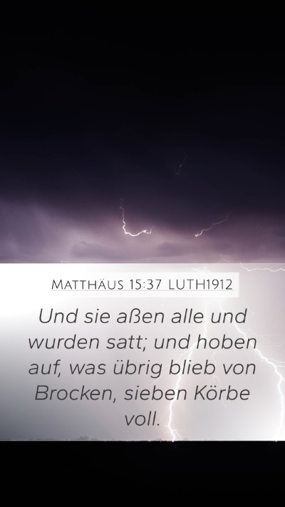 Matthäus 15:37 LUTH1912 Bible Verse Image