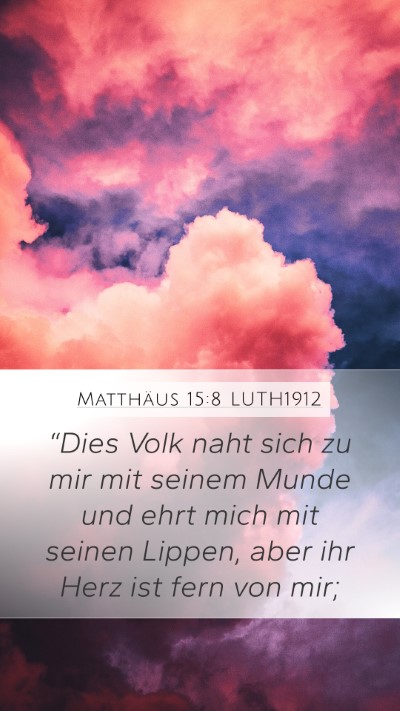 Matthäus 15:8 LUTH1912 Bible Verse Image