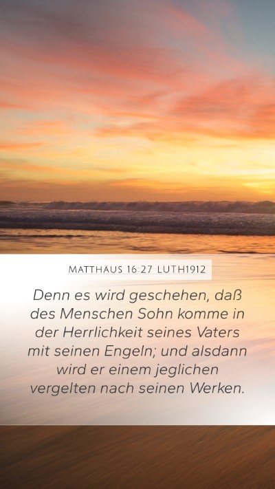Matthäus 16:27 LUTH1912 Bible Verse Image
