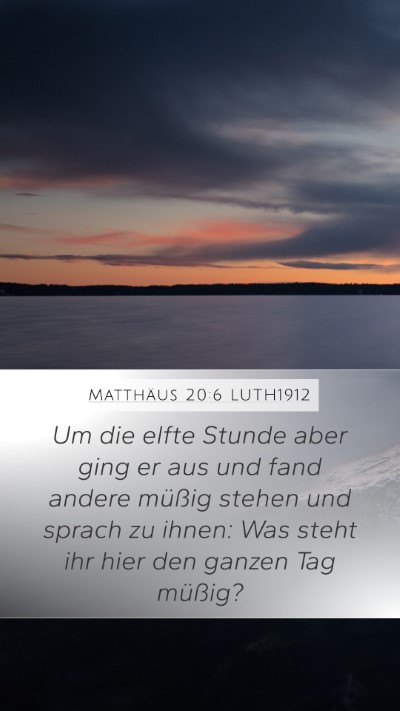 Matthäus 20:6 LUTH1912 Bible Verse Image