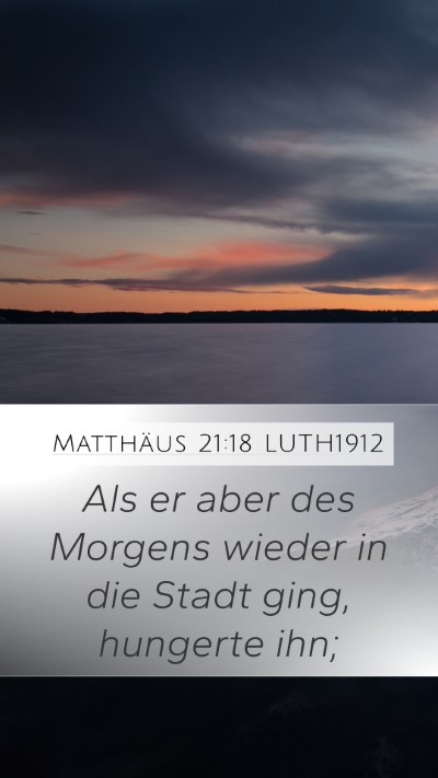 Matthäus 21:18 LUTH1912 Bible Verse Image
