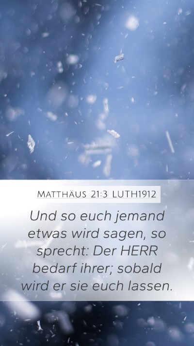 Matthäus 21:3 LUTH1912 Mobile Phone Wallpaper - Und so euch jemand etwas wird sagen, so sprecht: - Mobile Bible Verse Wallpaper