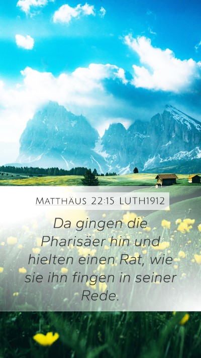Matthäus 22:15 LUTH1912 Bible Verse Image