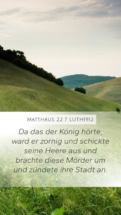 Matthäus 22:7 LUTH1912 Bible Verse Image