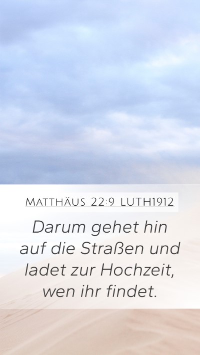 Matthäus 22:9 LUTH1912 Bible Verse Image