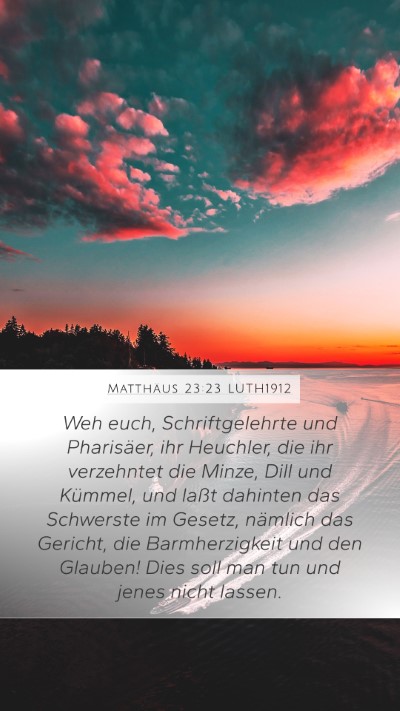 Matthäus 23:23 LUTH1912 Bible Verse Image