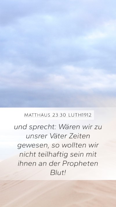 Matthäus 23:30 LUTH1912 Bible Verse Image