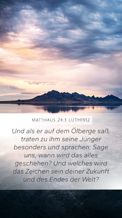Matthäus 24:3 LUTH1912 Bible Verse Image