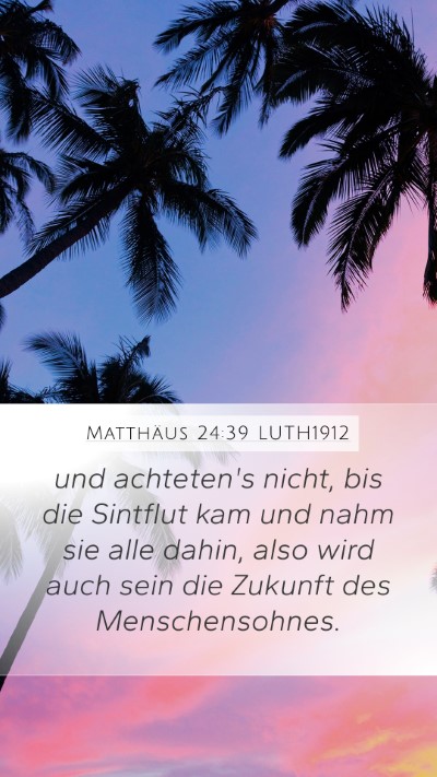 Matthäus 24:39 LUTH1912 Bible Verse Image
