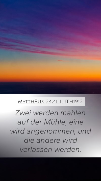 Matthäus 24:41 LUTH1912 Bible Verse Image
