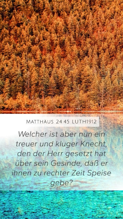 Matthäus 24:45 LUTH1912 Mobile Phone Wallpaper - Welcher ist aber nun ein treuer und kluger - Mobile Bible Verse Wallpaper