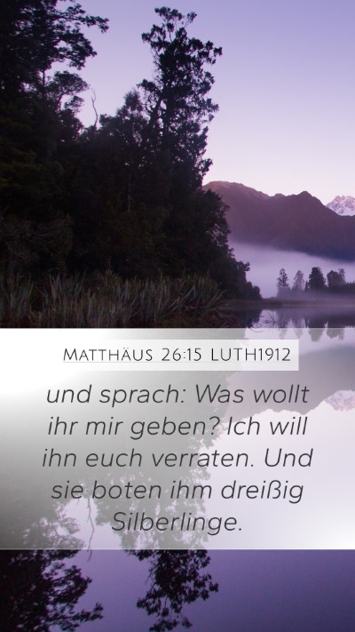 Matthäus 26:15 LUTH1912 Bible Verse Image