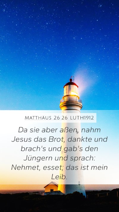 Matthäus 26:26 LUTH1912 Bible Verse Image