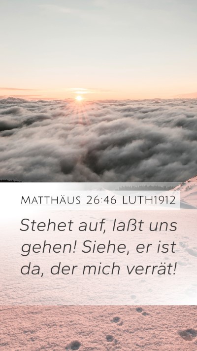 Matthäus 26:46 LUTH1912 Bible Verse Image