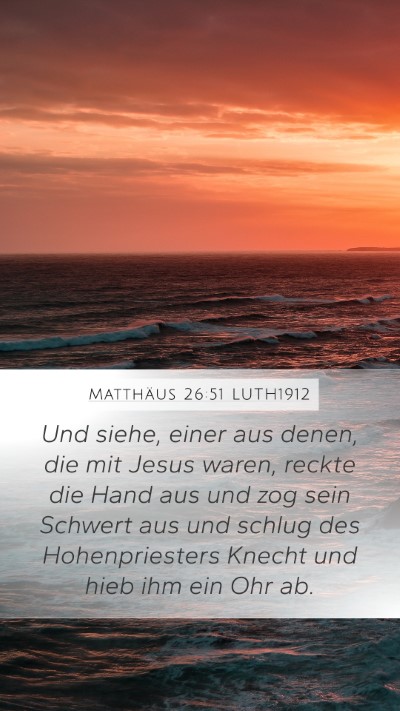 Matthäus 26:51 LUTH1912 Bible Verse Image