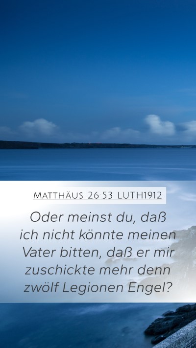 Matthäus 26:53 LUTH1912 Bible Verse Image
