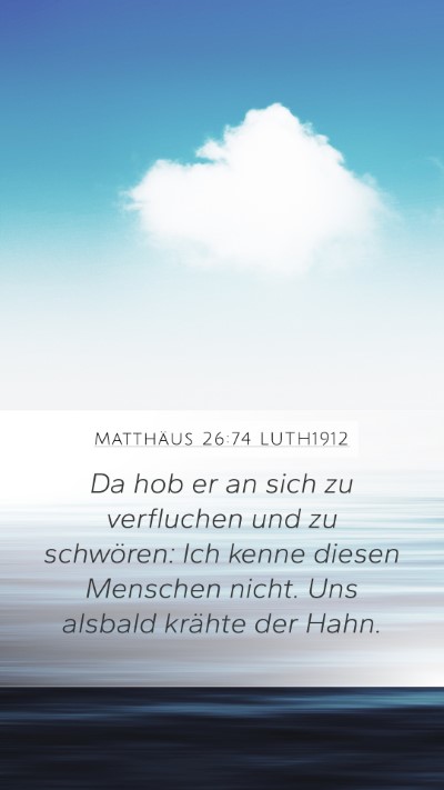 Matthäus 26:74 LUTH1912 Bible Verse Image