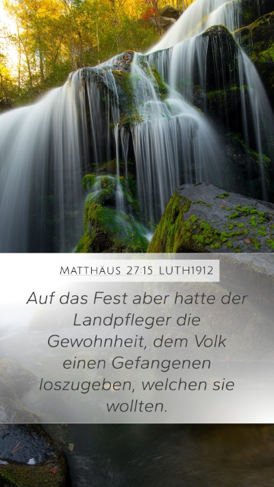Matthäus 27:15 LUTH1912 Bible Verse Image