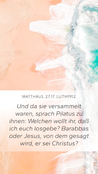 Matthäus 27:17 LUTH1912 Bible Verse Image