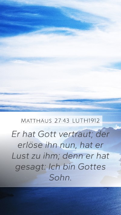 Matthäus 27:43 LUTH1912 Bible Verse Image
