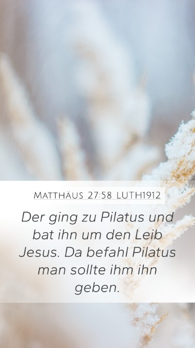 Matthäus 27:58 LUTH1912 Bible Verse Image
