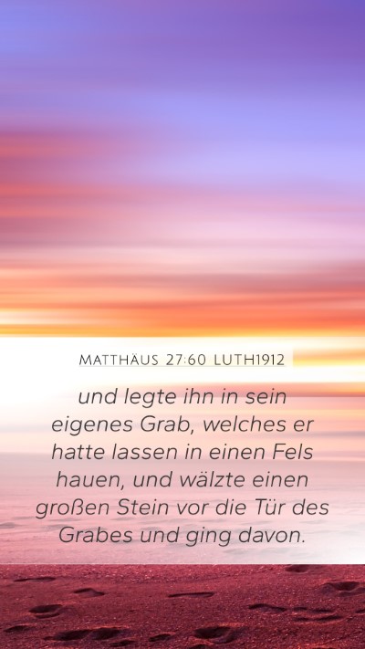 Matthäus 27:60 LUTH1912 Bible Verse Image